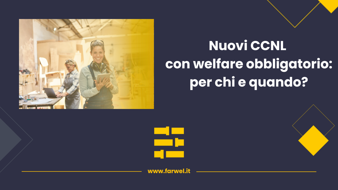 Anteprima blog - Negli ultimi mesi 2025 diversi contratti collettivi nazionali e iniziative regionali hanno introdotto o potenziato misure di welfare aziendale obbligatorio.